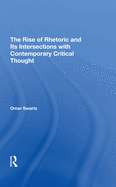 The Rise Of Rhetoric And Its Intersection With Contemporary Critical Thought