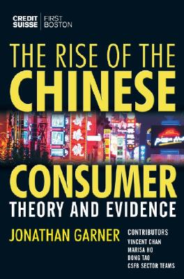 The Rise of the Chinese Consumer: Theory and Evidence - Garner, Jonathan