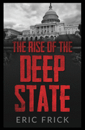 The Rise of the Deep State