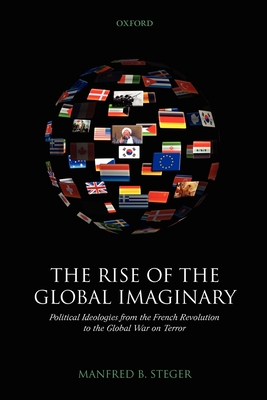 The Rise of the Global Imaginary - Steger, Manfred