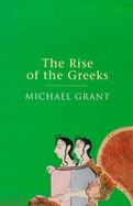 The Rise Of The Greeks - Grant, Michael