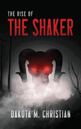 The Rise of The Shaker