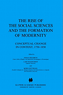 The Rise of the Social Sciences and the Formation of Modernity: Conceptual Change in Context, 1750-1850