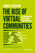 The Rise of Virtual Communities: In Conversation with Virtual World Pioneers