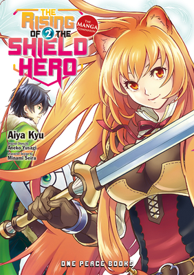 The Rising of the Shield Hero Volume 2: The Manga Companion - Yusagi, Aneko, and Kyu, Aiya