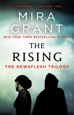 The Rising: The Newsflesh Trilogy - Grant, Mira