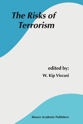 The Risks of Terrorism - Viscusi, W. Kip (Editor)