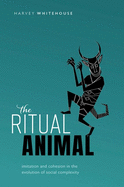 The Ritual Animal: Imitation and Cohesion in the Evolution of Social Complexity