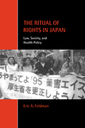 The Ritual of Rights in Japan: Law, Society, and Health Policy