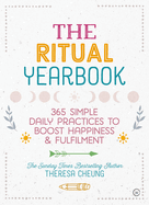 The Ritual Yearbook: 365 Simple Daily Practices to Boost Happiness & Fulfilment