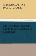 The Rival Heirs, Being the Third and Last Chronicle of Aescendune