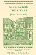 The Rivals: (les Corrivaus)