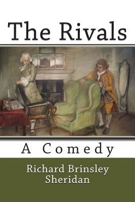 The Rivals - Sheridan, Richard Brinsley