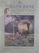 The River Bank: And Other Stories from the Wind in the Willows