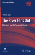 The River Fans Out: Literature and Its Theories in China