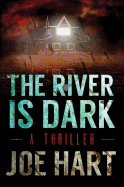 The River Is Dark