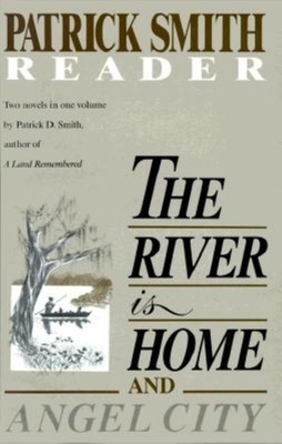 The River Is Home and Angel City - Smith, Patrick D