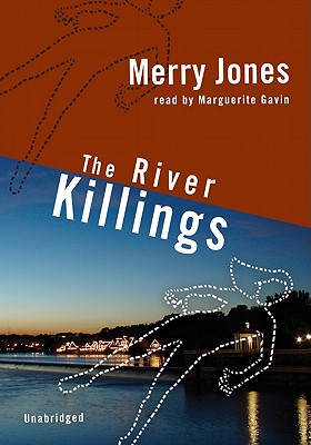 The River Killings - Jones, Merry, and Gavin (Read by)