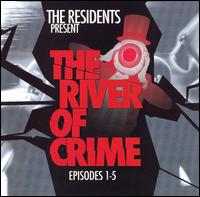 The River of Crime: Episodes 1-5 - The Residents