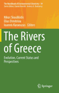 The Rivers of Greece: Evolution, Current Status and Perspectives