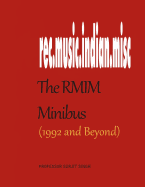 The RMIM Minibus (1992- ): A Compendium of Selected Writings About Indian Films, Their Songs and Other Musical Topics From a Pioneering Internet Discussion Group