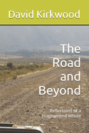 The Road and Beyond