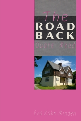 The Road Back Quare Mead - Kahn Minden, Eva