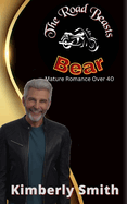 The Road Beasts: Bear: Mature Romance Over 40