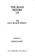 The Road Before Us: 100 Gay Black Poets - Saint, Assoto