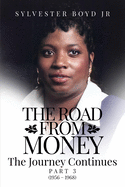 The Road from Money: The Journey Continues PART 3 (1956 - 1968)