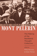 The Road from Mont Pelerin: The Making of the Neoliberal Thought Collective