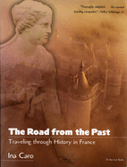 The Road from the Past: Traveling Through History in France