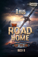 The Road Home (Play to Live 9): A LitRPG Series