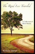The Road Less Traveled: A Collection of Short Stories
