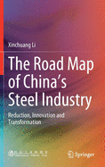 The Road Map of China's Steel Industry: Reduction, Innovation and Transformation