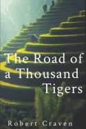 The Road of a Thousand Tigers