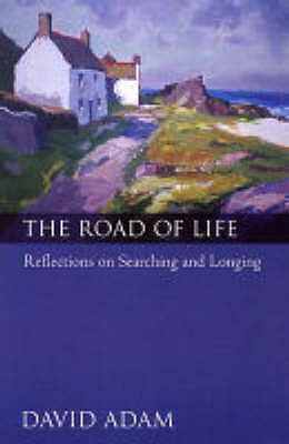 The Road of Life - Adam, David, The Revd Canon, and Perham, Michael
