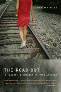 The Road Out: A Teacher's Odyssey in Poor America