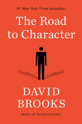 The Road to Character - Brooks, David
