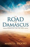 The Road to Damascus: Transformation for the Next Level