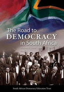 The Road to Democracy in South Africa