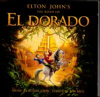 The Road to El Dorado [Original Soundtrack] - Elton John
