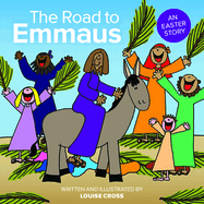 The Road to Emmaus: An Easter Story