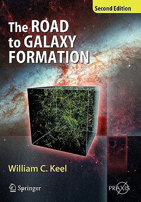The Road to Galaxy Formation - Keel, William C.
