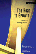 The Road to Growth: Towards a Thriving Church
