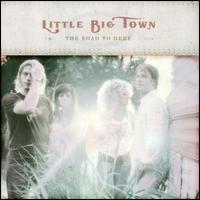 The Road to Here - Little Big Town