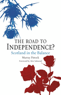 The Road to Independence?: Scotland in the Balance
