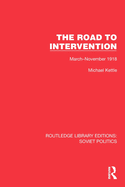 The Road to Intervention: March-November 1918