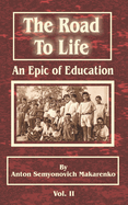 The Road to Life: (An Epic of Education), Part Two