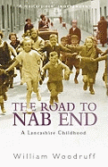 The Road to Nab End: A Lancashire Childhood